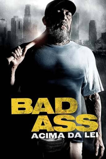 Bad Ass: Acima da Lei - assistir Bad Ass: Acima da Lei Dublado e Legendado Online grátis