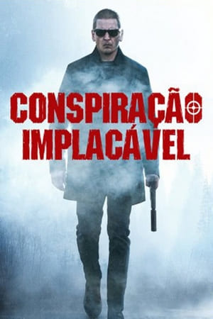 Conspiração Implacável - assistir Conspiração Implacável Dublado e Legendado Online grátis