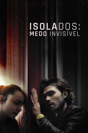 Isolados: Medo Invisível - assistir Isolados: Medo Invisível Dublado e Legendado Online grátis