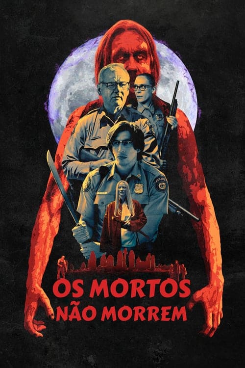 Os Mortos Não Morrem - assistir Os Mortos Não Morrem Dublado Online grátis