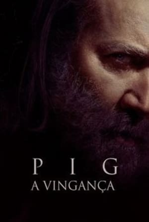 Pig – A Vingança - assistir Pig – A Vingança Dublado e Legendado Online grátis