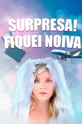 Surpresa! Fiquei Noiva - assistir Surpresa! Fiquei Noiva Dublado e Legendado Online grátis